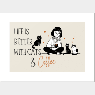 Life is Better with Cats and Coffee Posters and Art
